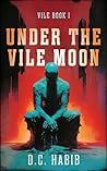 Under The Vile Moon