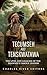 Tecumseh and Tenskwatawa: The Lives and Legacies of the Shawnee’s Famous Leaders