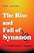 The Rise and Fall of Synanon by Rod Janzen