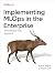 Implementing MLOps in the Enterprise by Yaron Haviv