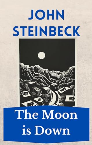 The Moon is Down: The Steinbeck Collection