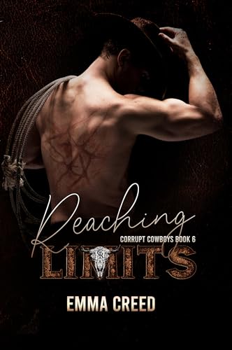 Reaching Limits (Corrupt Cowboys #6)