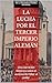 La lucha por el Tercer Imperio Alemán: Una narración histórica sobre el ascenso de Hitler al poder (Spanish Edition)