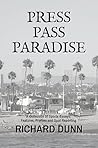 Press Pass Paradise: A collection of sports essays, features, profiles and spot reporting.