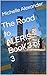 The Road to ALERIS: Book 3 ...
