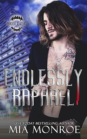 Endlessly Raphael (Immortal Assassins, #4)