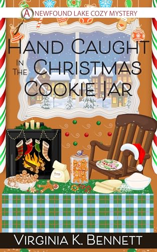 Hand Caught in the Christmas Cookie Jar (Newfound Lake Cozy Mystery #7)
