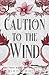 Caution to the Wind (The Fallen Men #7)