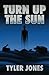 Turn Up the Sun