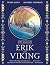 Erik the Viking: A must-have illustrated gift book retelling the classic saga for children.