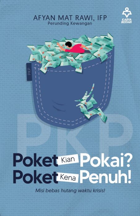 PKP: Poket Kian Pokai? Poket Kena Penuh! (Unknown Binding)