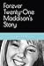Forever Twenty-One-Maddison's Story by Jennifer Ann Holleman