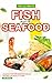 The Ultimate Fish and Seafood Cookbook by Lisa Windle