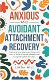 Anxious and Avoid...