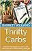 Thrifty Carbs: How to Navig...