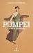 Pompei: La città incantata