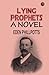 Lying Prophets: A Novel