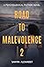 Road To Malevolence 2