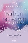Farbenrauschen (Sweet Lemon Agency, #2)