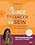 Le guide du cancer du sein pour les débutantes et leurs proches by Cynthia Kå