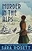 Murder in the Alps: A 1920s Winter Mystery (1920s High Society Lady Detective Mystery)