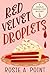 Red Velvet Droplets (A Charlie Mission Cozy Mystery Book 3) by Rosie A. Point