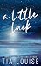 A Little Luck