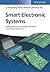 Smart Electronic Systems: Heterogeneous Integration of Silicon and Printed Electronics