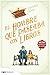 El hombre que paseaba con libros UNA ENCANTADORA NOVELA FEEL-GOOD SOBRE EL PODER DE LOS LIBROS PARA CONECTAR A LAS PERSONAS by Carsten Henn