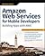 Amazon Web Services for Mobile Developers: Building Apps with AWS