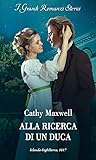 Alla ricerca di un duca by Cathy Maxwell
