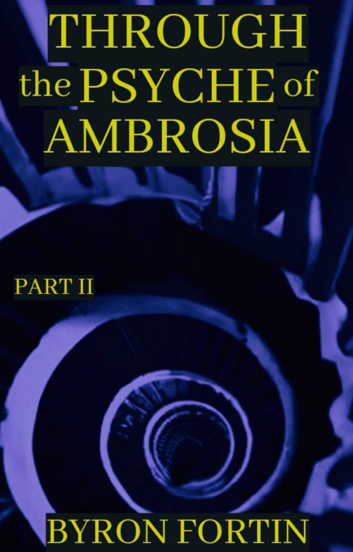 Through the Psyche of Ambrosia: Part II (Worlds Beyond Scripture, #2)