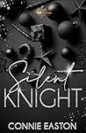 Silent Knight by Connie Easton