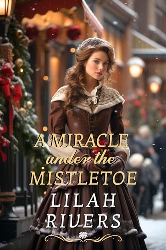 A Miracle under the Mistletoe (Kindle Edition)