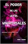 EL PODER DE LAS LEYES UNIVERSALES: GUIA PRACTICA DE APLICACION (Spanish Edition)