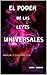 EL PODER DE LAS LEYES UNIVERSALES: GUIA PRACTICA DE APLICACION (Spanish Edition)
