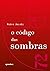 O CÓDIGO DAS SOMBRAS by Pedro Jacobi