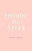 Promise Me Never (Promises Duet Book 1)