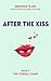 After the Kiss: Book Five o...