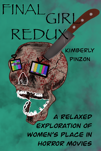 Final Girl Redux: A Relaxed Exploration of Women's Place in Horror