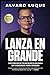 LANZA EN GRANDE: Cómo Vende...