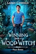Winning Over a Wood Witch