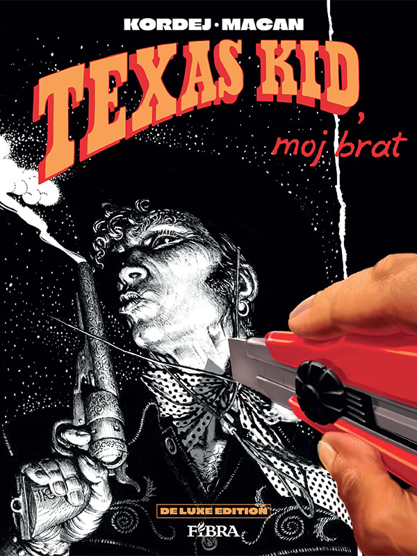Texas Kid, moj brat (Deluxe Edition)