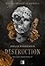 Destruction (Trylogia Zniszczenia, #1)