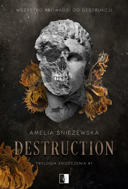 Destruction (Trylogia Zniszczenia, #1)
