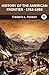History of the American Frontier - 1763-1893