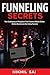Funneling Secrets by Nikhil Sai