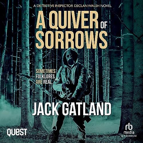 A Quiver of Sorrows (DI Declan Walsh #12)