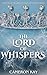 The Lord of Whispers (Queen of Light and Darkness #1)
