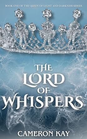 The Lord of Whispers (Queen of Light and Darkness #1)